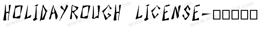 HOLIDAYROUGH LICENSE字体转换